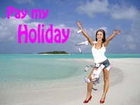Pay my holiday 200 €