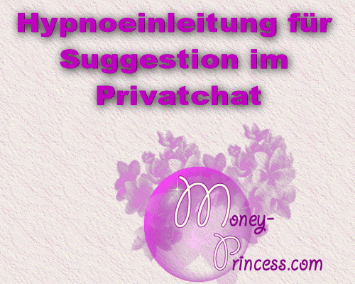 Hypnoeinleitung für Suggestionen im Privatchat