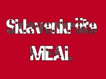 Meal Sklavenkröte