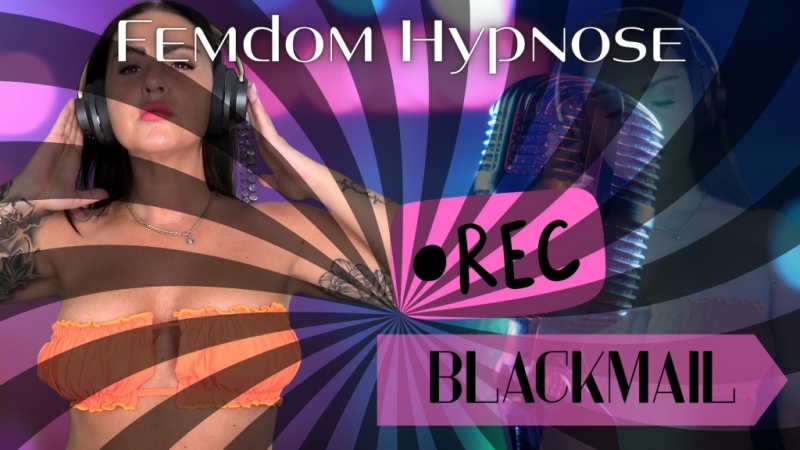 FEMDOM ****! BLACKMAIL